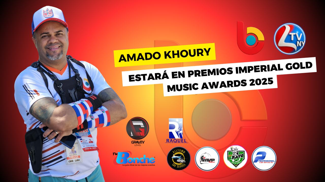 Amado Khoury estará en Premios Imperial Gold Music Awards 2025, cubriendo para Latinos TV NY y Bonches Latinos